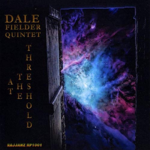At The Threshold by Dale Fielder Quintet